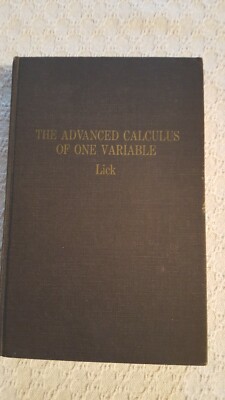 Advanced Calculus of One Variable, Don R. Lick, 1971,427 pgs