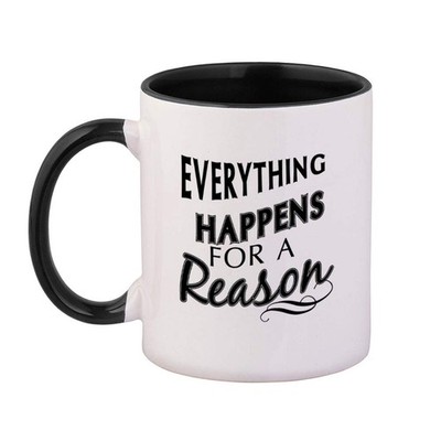 Black Everything Happens for A Reason #3 Ceramic Cup Colored Mug - Black
