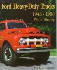 Ford Heavy Duty Trucks 1948-1998 T N H W C Coe Series Book