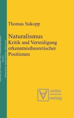 Thomas Sukopp Naturalismus (Hardback) Epistemische Studien / Epistemic Studies