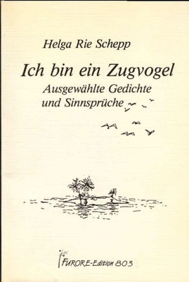 Ich bin ein Zugvogel : ausgew. Gedichte u. Sinnsprüche. [Ill.: Alexandra  163868