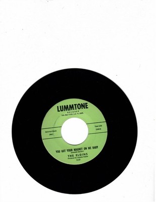 NORTHERN SOUL-ELGINS-YOU GOT YOUR MAGNET ON ME BABY/JOHNNY I'M SORRY-LUMMTONE