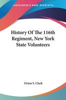 Orton S. Clark | History Of The 116Th Regiment, New York State Volunteers | Buch