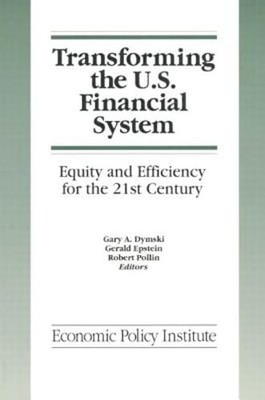 Transforming the U.S. Financial System: An Equitable and Efficient Structure for
