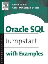 Oracle SQL: Jumpstart with Examples by Powell, Gavin; McCullough-Dieter, Carol