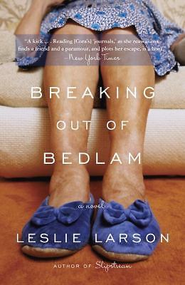 Breaking Out of Bedlam: A Nove - VERY GOOD