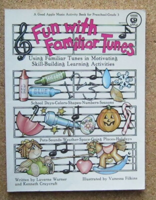 Fun With Familiar Tunes PreK - 3 Laverne Warner Good Apple Inc 1987