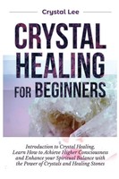 Crystal Lee | Crystal Healing For Beginners | Taschenbuch | Englisch (2021)