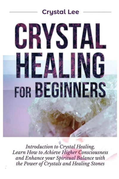 Crystal Lee | Crystal Healing For Beginners | Taschenbuch | Englisch (2021)-image