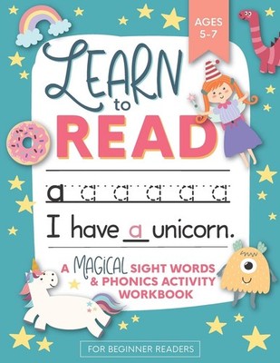 Learn to Read: A Magical Sight Words and Phonics Activity Workbook for Begin...