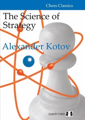 Alexander Kotov The Science of Strategy (Taschenbuch)