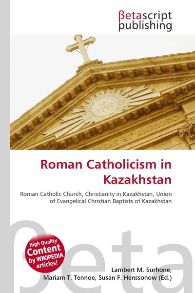 Lambert M. Surhone (U. A.) | Roman Catholicism In Kazakhstan | Taschenbuch-image