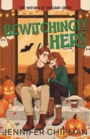 Bewitchingly Hers Jennifer Chipman Taschenbuch Witches of Pleasant Grove 2025