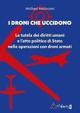Michael Malinco I droni che uccidono. La tutela dei diritti umani e  (Paperback)