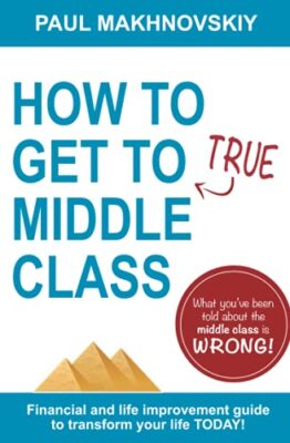 How to get to True Middle Class: Financial and life improvement guide to ...