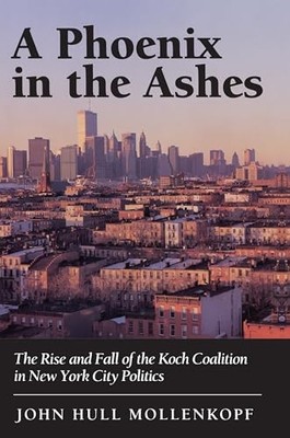 A Phoenix in the Ashes   The Rise and Fall of the Koch Coalition