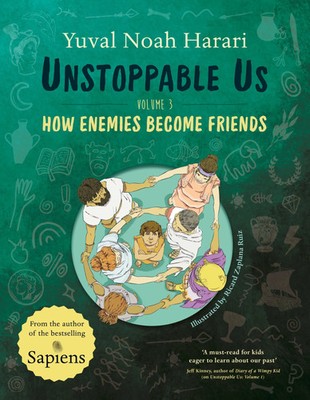 Unstoppable Us Volume 3 | How Enemies Become Friends | Yuval Noah Harari | Buch