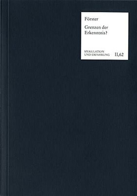 Grenzen der Erkenntnis?: Untersuchungen zu Kant und dem Buch Frommann-Holzboog