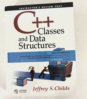 C++ Classes and Data Structures by Jeffrey Childs | Instructor's Review Copy