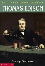 In Their Own Words Ser.: Thomas Edison by George Sullivan (2002, Mass Market)