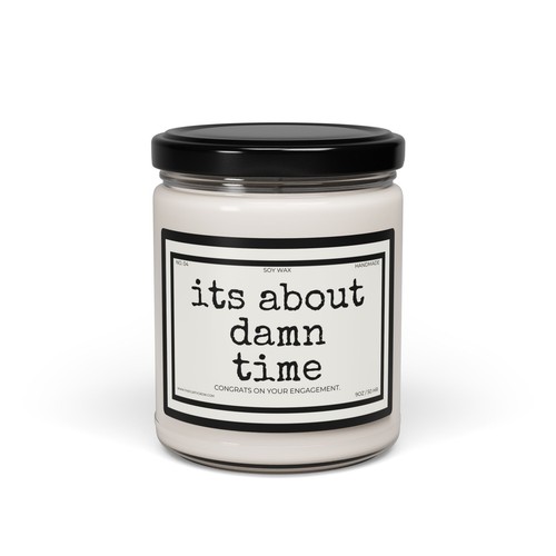 Scented Soy Candle - 'It's About Damn Time' Engagement Gift - Picture 22 of 41