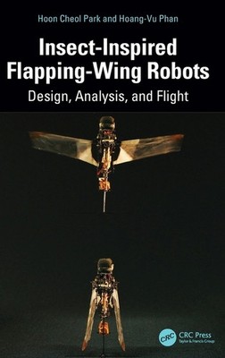 Insect-Inspired Flapping-Wing Robots: Design, Analysis, And ...