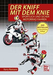 Der Kniff mit dem Knie: Sportlich und sicher Motorr... | Buch | Zustand sehr gut
