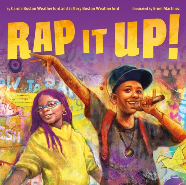 Rap It Up! by Carole Boston Weatherford (Hardback Book)