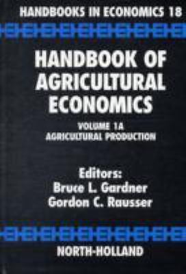 Handbook of Agricultural Economics. Volume 1A: Agricultural Production. Handbook