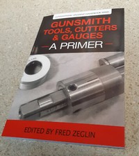 Gunsmith Tools, Cutters & Gauges - A Primer