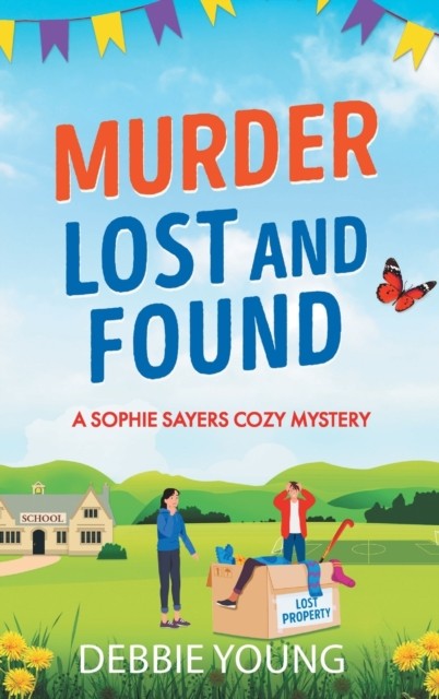 Murder Lost and Found: A gripping cozy murder mystery  by Debbie Young HARDBACK