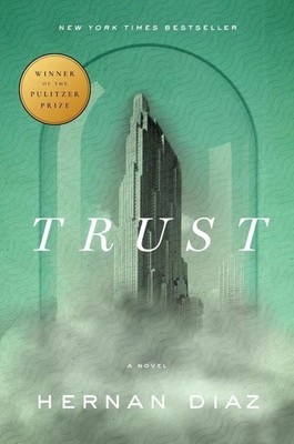 Trust (Pulitzer Prize Winner) by Hernan Diaz (English) Hardcover Book