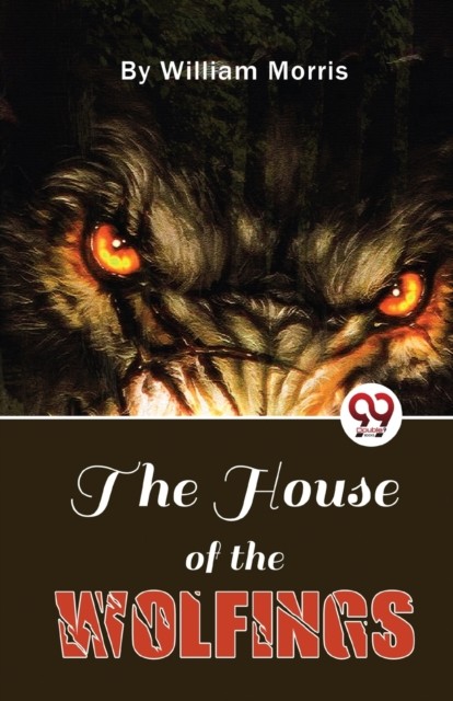 The House of the Wolfings by William Morris (Paperback Book)
