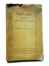Pascal: The Man and the Message (Roger H. Soltau - 1927) (ID:61522)