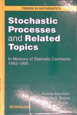 Stochastic Processes and Related Topics: In Memory of Stamatis Cambanis 1943-199