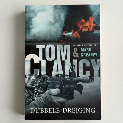 Dubbele Dreiging - Tom Clancy & Mark Greaney, Enn Jack Ryan-Thriller