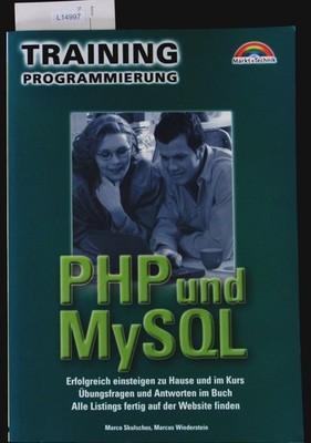 PHP und MySQL. Erfolgreich einsteigen zu Hause und im Kurs ; Übungsfragen und An