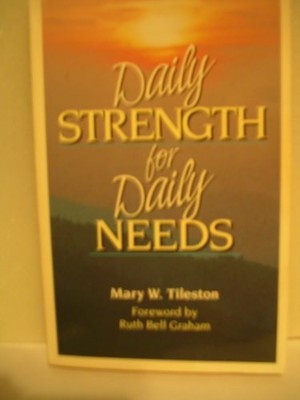 Daily Strength for Daily Needs by Tileston, Mary Wilde, Good Book