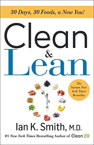 Clean & Lean: 30 Days, 30 Foods, a New You!,Ian Smith