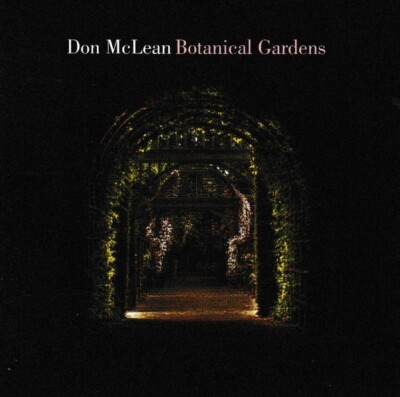 Don McLean - Botanical Gardens NEW SEALED CD The King Of Fools ETC