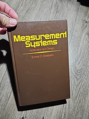 MEASUREMENT SYSTEMS: APPLICATION AND DESIGN By Ernest O Doebelin - Hardcover VG+
