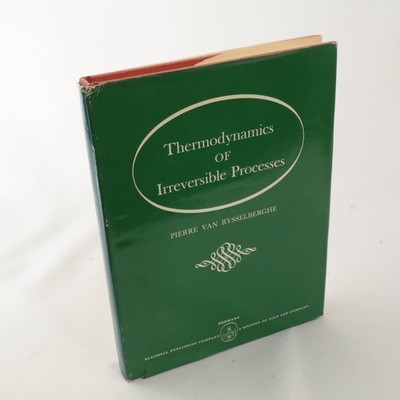 Thermodynamics of Irreversible Processes Van Rysselberghe 1963 First Edition