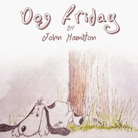 John Hamilton | Dog Friday | Taschenbuch | Englisch (2010) | Authorhouse Uk
