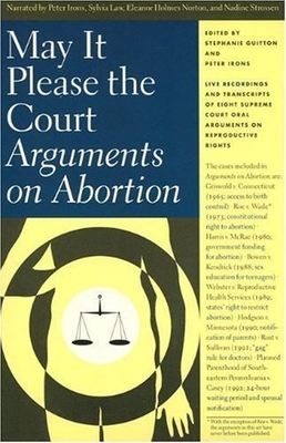 #ad MAY IT PLEASE THE COURT: ARGUMENTS ON ABORTION By Stephanie Guitton amp; Peter H. $28.95