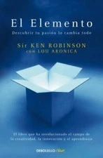 El elemento / The Element, Paperback by Robinson, Ken; Aronica, Lou; Granados...