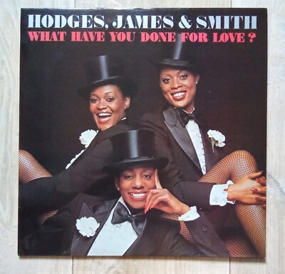LP HODGES, JAMES & SMITH - What Have You Done For Love - Frankreich 1978 - LP EX 