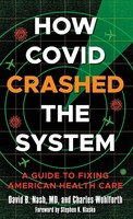 How Covid Crashed The System | A Guide To Fixing American Health Care | Nash
