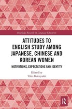 Attitudes to English Study among Japanese, Chin, Kobayashi Paperback..