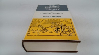 			Hunting Weapons (Arms and Armour S.), Blackmore, Howard L., Barri		
