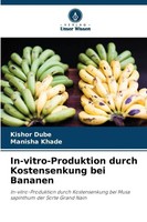 Kishor Dube (U. A.) | In-Vitro-Produktion Durch Kostensenkung Bei Bananen | Buch